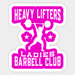 Heavy Lifters Ladies Barbell Club Weightlifting Sticker